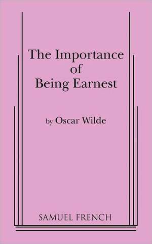 Importance of Being Earnest, the (3 ACT Version) de Oscar Wilde