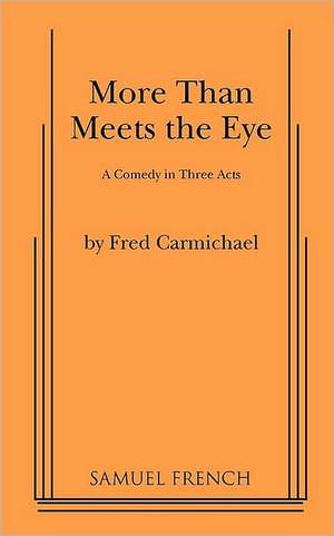 More Than Meets the Eye de Fred Carmichael