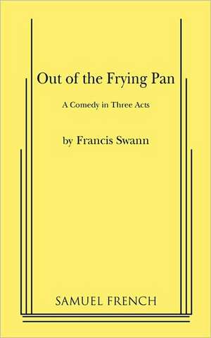 Out of the Frying Pan de Francis Swann