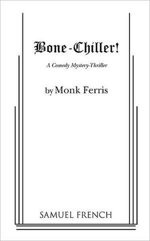 Bone-Chiller! de Monk Ferris