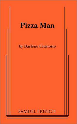 Pizza Man de Darlene Craviotto