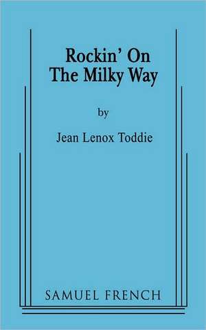 Rockin' on the Milky Way de Jean Lenox Toddie