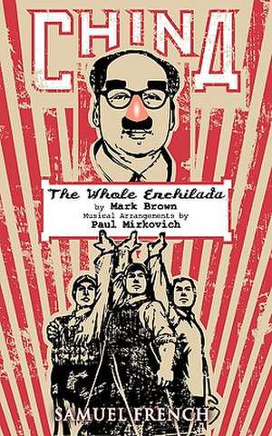 China - The Whole Enchilada de Mark Brown