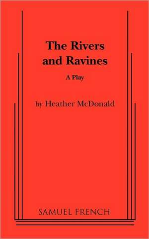 The Rivers and Ravines de Heather McDonald