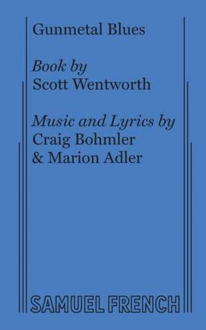 Gunmetal Blues de Scott Wentworth