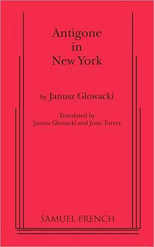 Antigone in New York de Janusz Glowacki