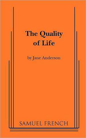 The Quality of Life de Jane Anderson