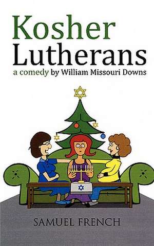 Kosher Lutherans de William Missouri Downs