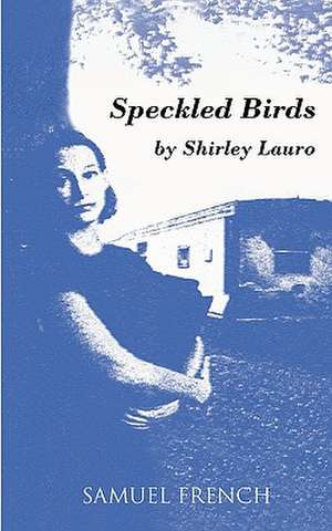 Speckled Birds de Shirley Lauro