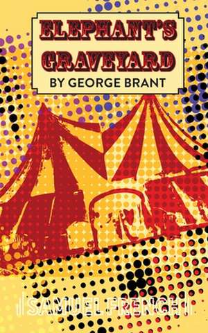 Elephant's Graveyard de George Brant