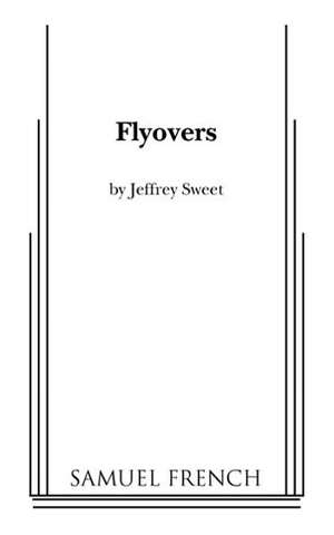 Flyovers de Jeffrey Sweet