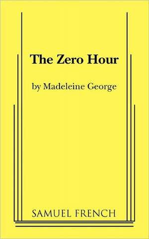 The Zero Hour de Madeleine George