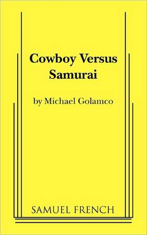 Cowboy Versus Samurai de Michael Golamco