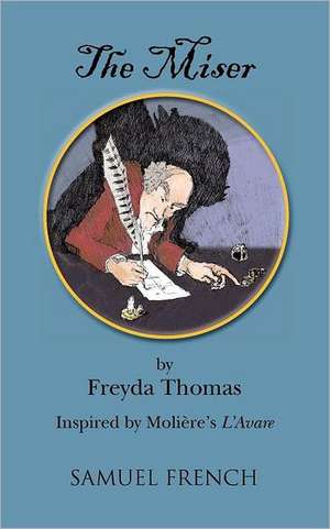 The Miser de Freyda Thomas