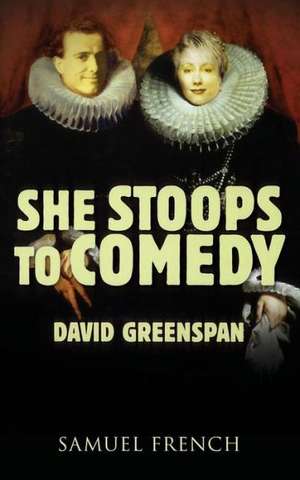 She Stoops to Comedy de David Greenspan