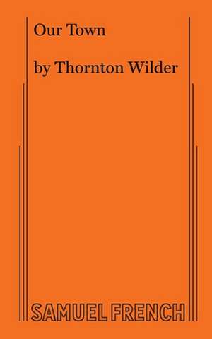 Our Town de Thornton Wilder