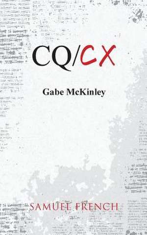 CQ/CX de Gabe McKinley