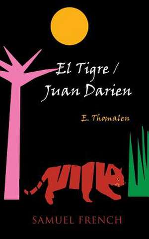 El Tigre/Juan Darien de E. Thomalen