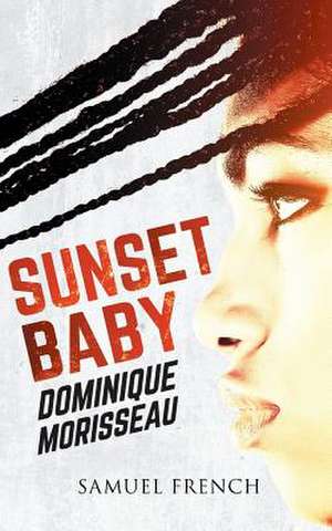 Sunset Baby de Dominique Morisseau