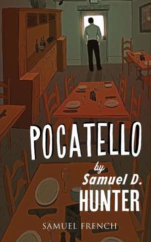 Pocatello de Samuel D. Hunter