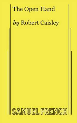 The Open Hand de Robert Caisley