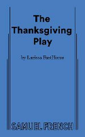 THE THANKSGIVING PLAY de Larissa Fasthorse