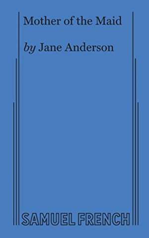 Mother of the Maid de Jane Anderson