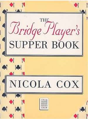 Bridge Player's Supper Book de Nicola Cox