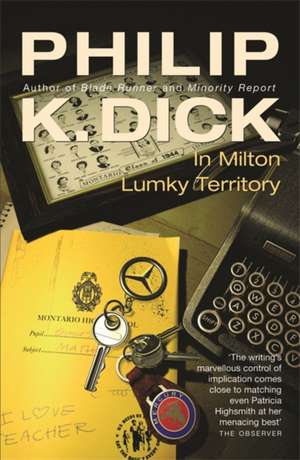 Dick, P: In Milton Lumky Territory