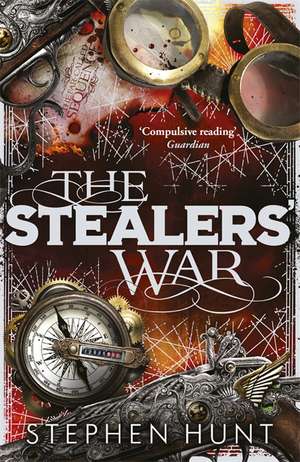 The Stealers' War de Stephen Hunt