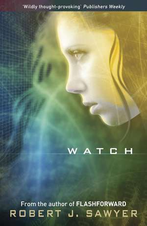 Watch de Robert J. Sawyer