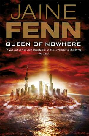 QUEEN OF NOWHERE de Jaine Fenn