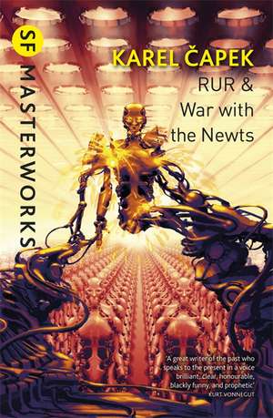 RUR & War with the Newts de Karel Capek