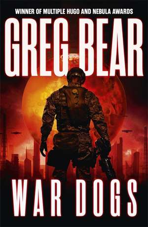 War Dogs de Greg Bear