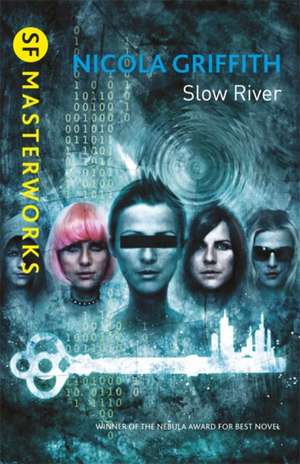 Slow River de Nicola Griffith