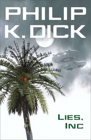 Lies, Inc. de Philip K. Dick