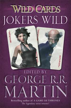 Martin, G: Wild Cards: Jokers Wild de George R. R. Martin