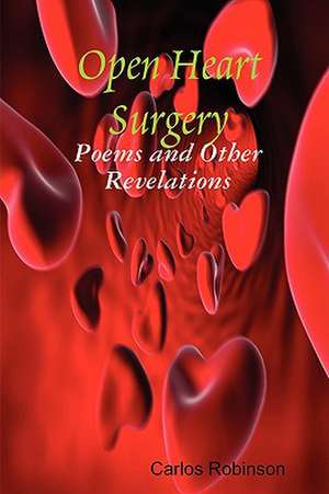 Open Heart Surgery de Carlos Robinson