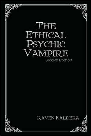 The Ethical Psychic Vampire de Raven Kaldera