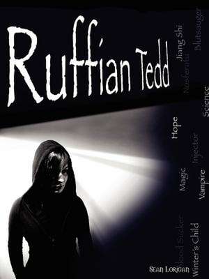 Ruffian Tedd the Winter's Child de Sean Lorigan