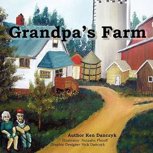 Grandpa's Farm 09" de Kenneth Danczyk