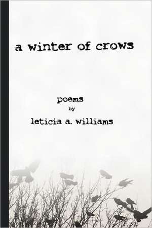 A Winter of Crows de Leticia A. Williams