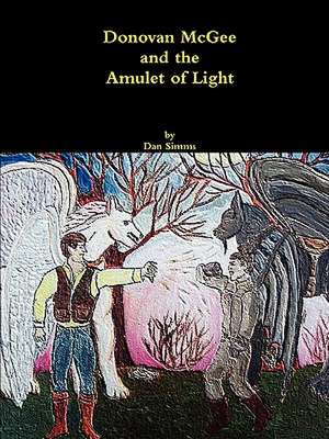 Donovan McGee and the Amulet of Light de Dan Simms