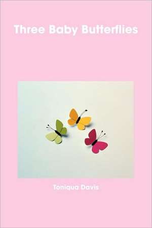 Three Baby Butterflies de Toniqua Davis