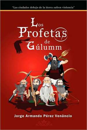 Los Profetas de Glumm de Jorge Armand