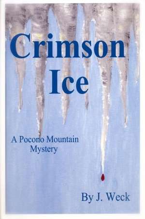 Crimson Ice de Joanne Weck