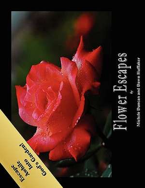 Flower Escapes (Book 1) de Michele Duncan