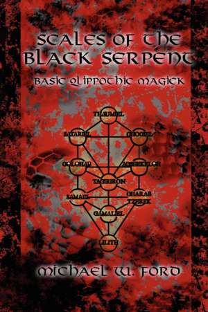 Scales of the Black Serpent - Basic Qlippothic Magick de Michael Ford