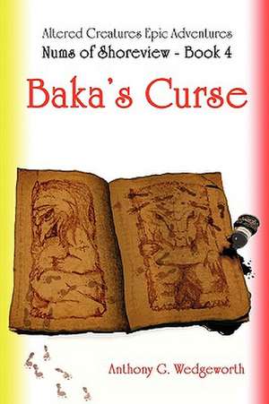 Nums of Shoreview: Baka's Curse de Anthony G. Wedgeworth