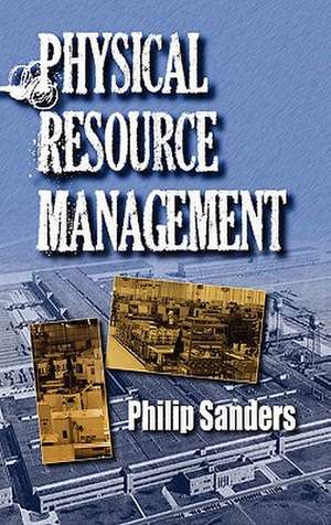 Physical Resource Management de Philip Sanders